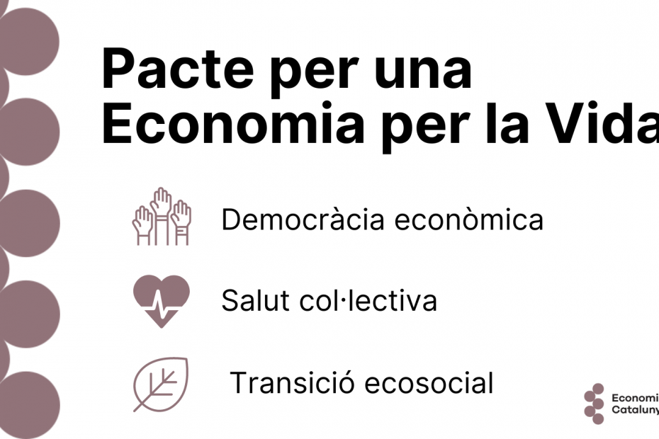 Pacte per una Economia per la Vida Democràcia econòmica Salut col·lectiva Transició ecosocial